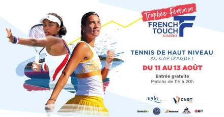 Tennis Cap d'Agde - Le Centre International de Tennis du Cap d'Agde est en fête du 11 au 13 août !