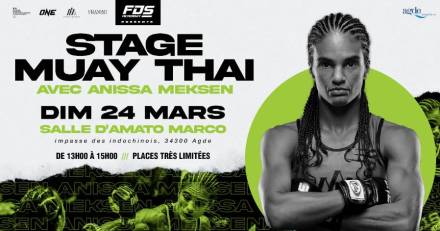 Agde - Muay Thaï - Stage avec Anissa Meksen : dimanche 24 Mars à Agde !